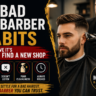 4 Bad Barber Habits That Prove It’s Time to Find a New Shop