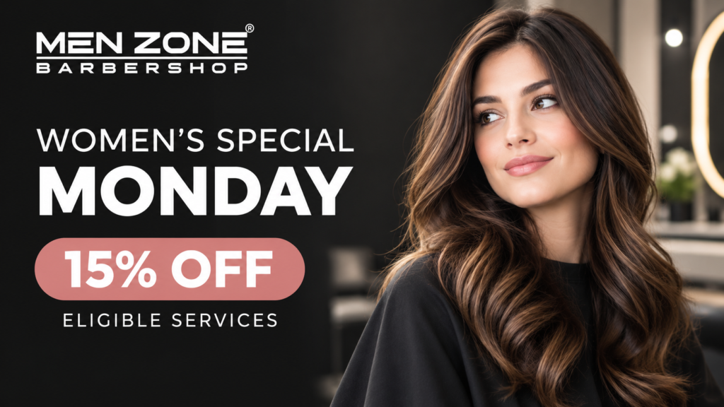 Women’s Special Monday Salon Offer – Men Zone Barbershop